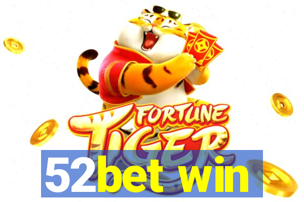 52bet win